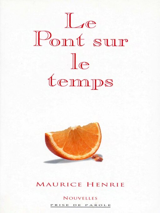 Title details for Le pont sur le temps by Maurice Henrie - Available
